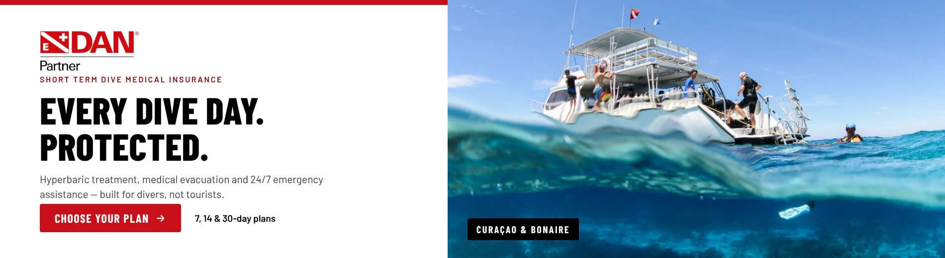 Dive Travel Curaçao offers DAN Europe short-term dive insurance in 7, 14 and 30-day plans that cover emergency treatment of decompression illness, hyperbaric therapy and medical evacuation.