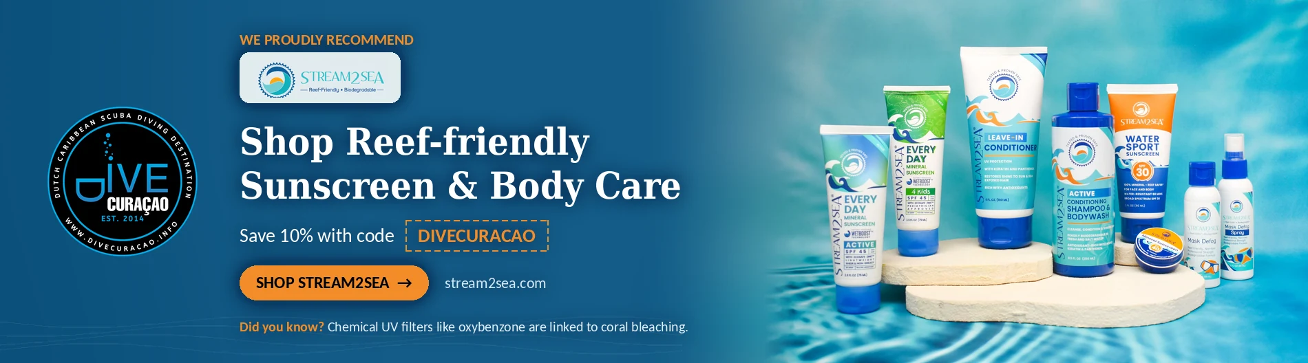 Order directly from Stream2Sea online and enter the code DIVECURACAO at checkout for 10% off your order. Buying before you fly guarantees you have enough for the whole trip and avoids relying on unverified “reef-safe” labels in island shops.